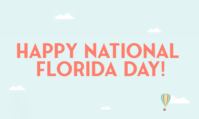 Happy National Florida Day!